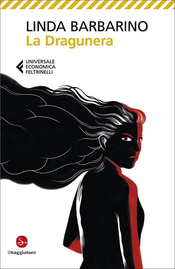 La Dragunera - Linda Barbarino - Libro Feltrinelli 2022, Universale economica Il Saggiatore | Libraccio.it