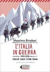 L' Italia in guerra. 1915-1918. Niente sarà più come prima