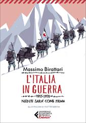 L'Italia in guerra. 1915-1918. Niente sarà più come prima