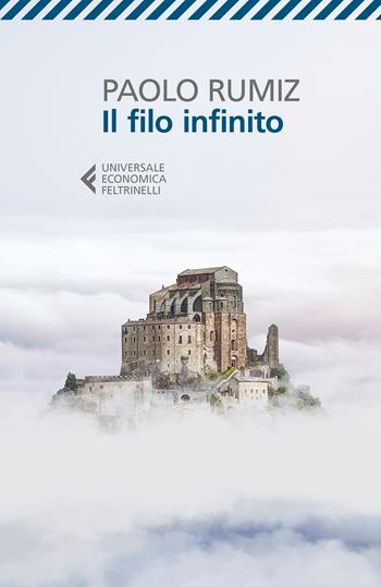 Il filo infinito - Paolo Rumiz - Libro Feltrinelli 2022, Universale economica | Libraccio.it