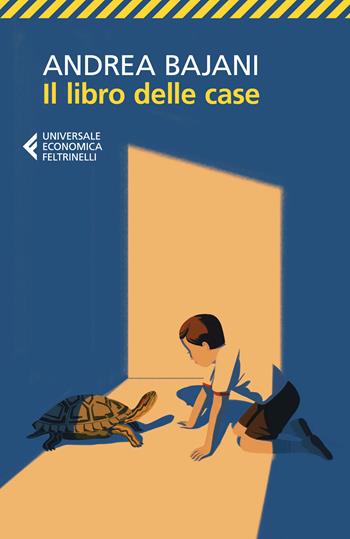 Il libro delle case - Andrea Bajani - Libro Feltrinelli 2022, Universale economica | Libraccio.it