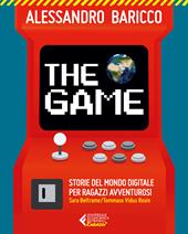 The game. Storie del mondo digitale per ragazzi avventurosi