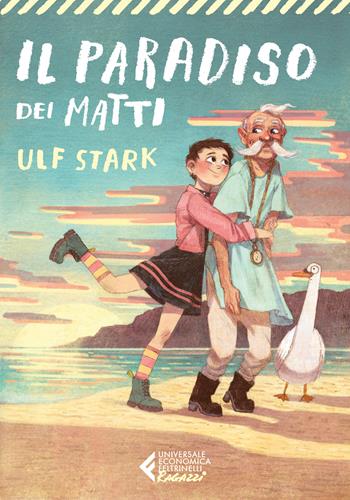 Il paradiso dei matti - Ulf Stark - Libro Feltrinelli 2022, Universale economica. Ragazzi | Libraccio.it