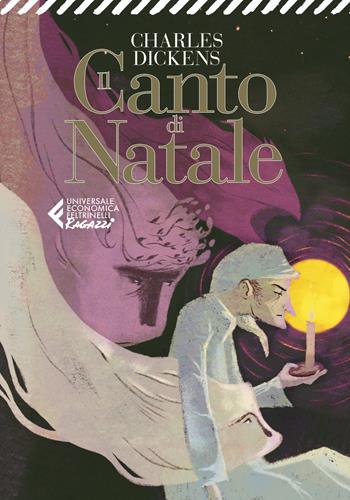 Il canto di Natale - Charles Dickens - Libro Feltrinelli 2022, Universale economica. Ragazzi | Libraccio.it