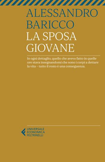 La Sposa giovane - Alessandro Baricco - Libro Feltrinelli 2022, Universale economica | Libraccio.it