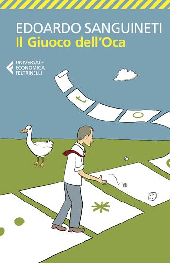 Il giuoco dell'oca - Edoardo Sanguineti - Libro Feltrinelli 2023, Universale economica | Libraccio.it