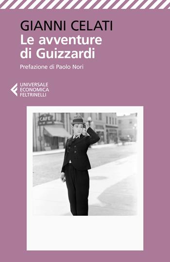 Le avventure di Guizzardi. Storia di un senza famiglia - Gianni Celati - Libro Feltrinelli 2023, Universale economica | Libraccio.it