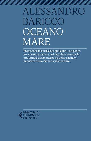 Oceano mare - Alessandro Baricco - Libro Feltrinelli 2022, Universale economica | Libraccio.it