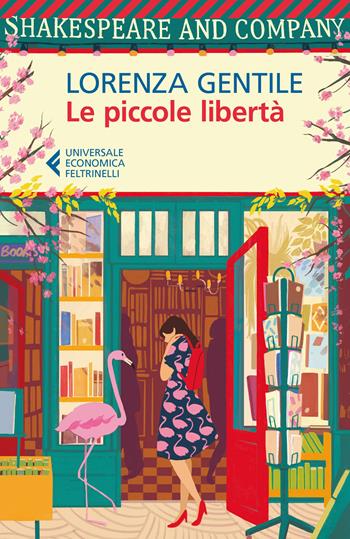 Le piccole libertà - Lorenza Gentile - Libro Feltrinelli 2023, Universale economica | Libraccio.it