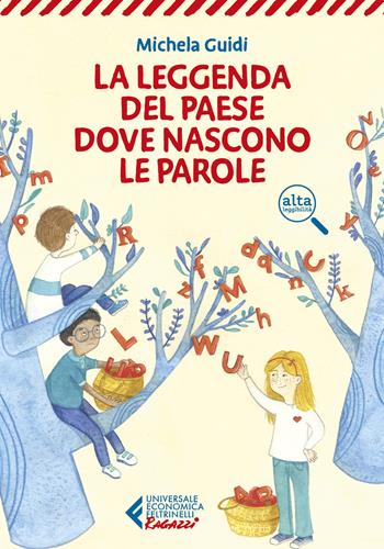 La leggenda del paese dove nascono le parole - Michela Guidi - Libro Feltrinelli 2023, Universale economica. Ragazzi | Libraccio.it