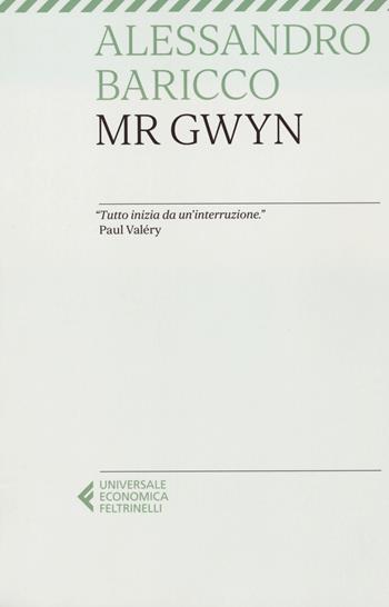 Mr Gwyn - Alessandro Baricco - Libro Feltrinelli 2023, Universale economica | Libraccio.it