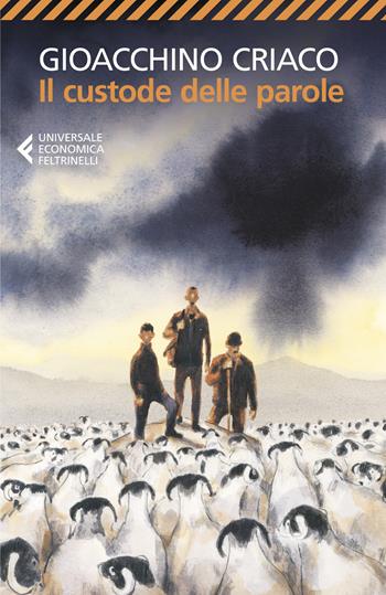 Il custode delle parole - Gioacchino Criaco - Libro Feltrinelli 2022, Universale economica | Libraccio.it