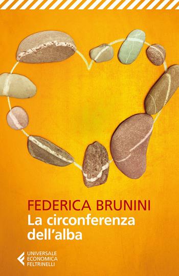 La circonferenza dell'alba - Federica Brunini - Libro Feltrinelli 2023, Universale economica | Libraccio.it