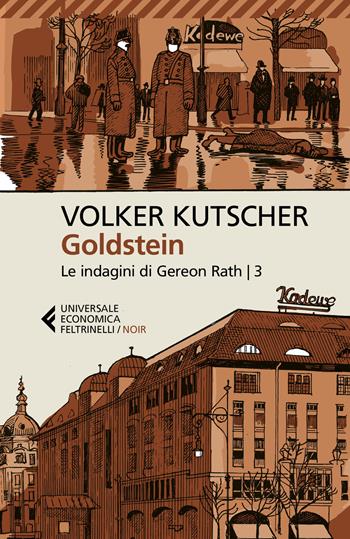 Goldstein. Le indagini di Gereon Rath. Vol. 3 - Volker Kutscher - Libro Feltrinelli 2023, Universale economica. Noir | Libraccio.it