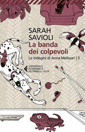 La banda dei colpevoli - Sarah Savioli - Libro Feltrinelli 2023, Universale economica. Noir | Libraccio.it