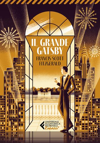 Il grande Gatsby - Francis Scott Fitzgerald - Libro Feltrinelli 2023, Universale economica. Ragazzi | Libraccio.it