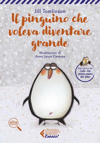 Il pinguino che voleva diventare grande. Ediz. ad alta leggibilità - Jill Tomlinson - Libro Feltrinelli 2023, Universale economica. Ragazzi | Libraccio.it