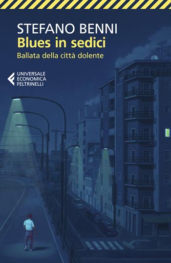 Blues in sedici. Ballata della città dolente - Stefano Benni - Libro Feltrinelli 2023, Universale economica | Libraccio.it