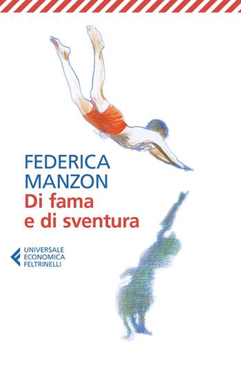 Di fama e di sventura - Federica Manzon - Libro Feltrinelli 2024, Universale economica | Libraccio.it