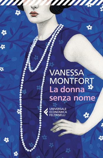 La donna senza nome - Vanessa Montfort - Libro Feltrinelli 2024, Universale economica | Libraccio.it