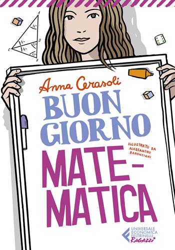 Buongiorno, matematica - Anna Cerasoli - Libro Feltrinelli 2024, Universale economica. Ragazzi | Libraccio.it