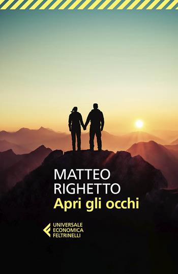 Apri gli occhi - Matteo Righetto - Libro Feltrinelli 2024, Universale economica | Libraccio.it