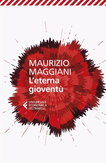 L'eterna gioventù - Maurizio Maggiani - Libro Feltrinelli 2024, Universale economica | Libraccio.it