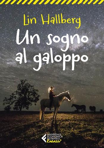Un sogno al galoppo - Lin Hallberg - Libro Feltrinelli 2024, Universale economica. Ragazzi | Libraccio.it