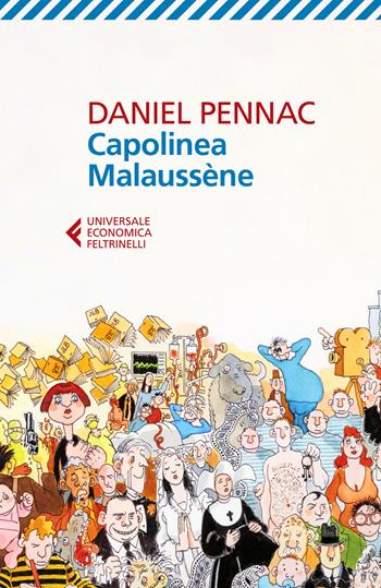 Capolinea Malaussène - Daniel Pennac - Libro Feltrinelli 2024, Universale economica | Libraccio.it