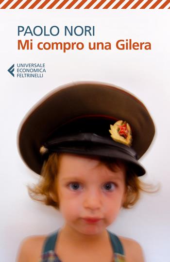 Mi compro una Gilera - Paolo Nori - Libro Feltrinelli 2024, Universale economica | Libraccio.it