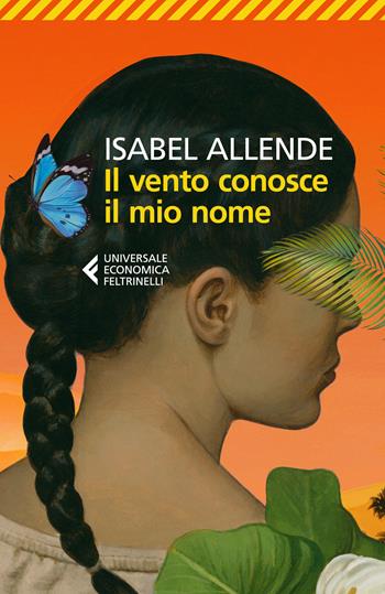 Il vento conosce il mio nome - Isabel Allende - Libro Feltrinelli 2025, Universale economica | Libraccio.it