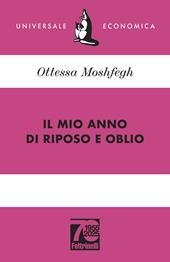 Il mio anno di riposo e oblio. Ediz. 70° anniversario
