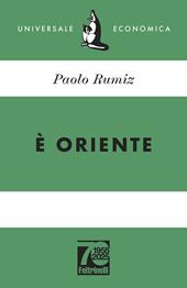 È Oriente. Ediz. 70° anniversario