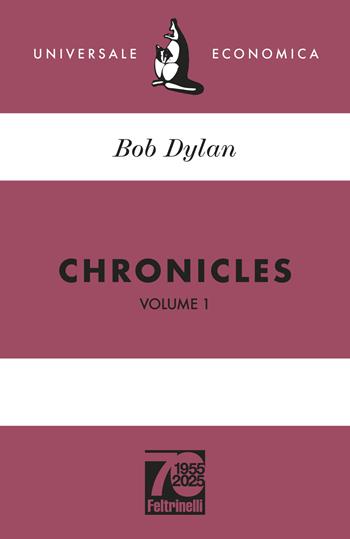 Chronicles Vol. 1. Ediz. 70° anniversario - Bob Dylan - Libro Feltrinelli 2025, Universale economica | Libraccio.it