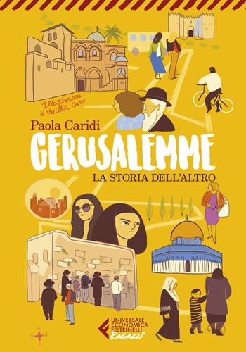 Gerusalemme. La storia dell'altro - Paola Caridi - Libro Feltrinelli 2025, Universale economica. Ragazzi | Libraccio.it