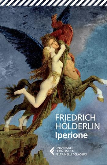 Iperione - Friedrich Hölderlin - Libro Feltrinelli 2013, Universale economica. I classici | Libraccio.it