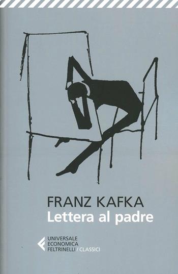 Lettera al padre - Franz Kafka - Libro Feltrinelli 2013, Universale economica. I classici | Libraccio.it