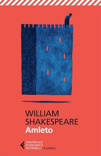 Amleto - William Shakespeare - Libro Feltrinelli 2013, Universale economica. I classici | Libraccio.it