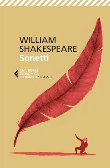 Sonetti - William Shakespeare - Libro Feltrinelli 2013, Universale economica. I classici | Libraccio.it