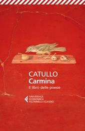 Carmina. Il libro delle poesie. Testo latino a fronte