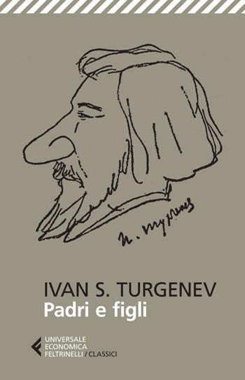 Padri e figli - Ivan Turgenev - Libro Feltrinelli 2013, Universale economica. I classici | Libraccio.it