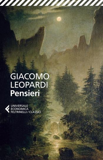 Pensieri - Giacomo Leopardi - Libro Feltrinelli 2014, Universale economica. I classici | Libraccio.it