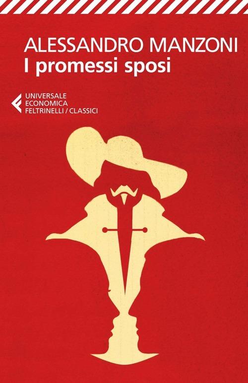 اسم العلامة التجارية يوم الجمعة متهم  I Promessi sposi - Alessandro Manzoni - Libro Feltrinelli 2014, Universale  economica. I classici | Libraccio.it
