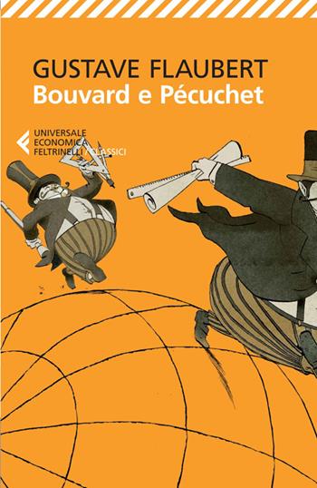 Bouvard e Pécuchet - Gustave Flaubert - Libro Feltrinelli 2014, Universale economica. I classici | Libraccio.it