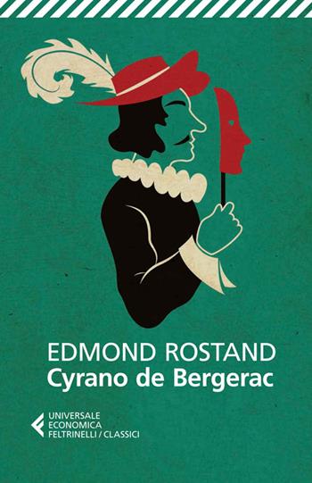 Cyrano de Bergerac - Edmond Rostand - Libro Feltrinelli 2014, Universale economica. I classici | Libraccio.it