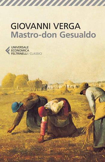 Mastro Don Gesualdo - Giovanni Verga - Libro Feltrinelli 2014, Universale economica. I classici | Libraccio.it