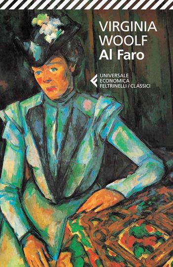 Al faro - Virginia Woolf - Libro Feltrinelli 2014, Universale economica. I classici | Libraccio.it