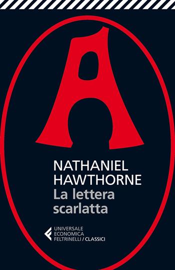La lettera scarlatta - Nathaniel Hawthorne - Libro Feltrinelli 2014, Universale economica. I classici | Libraccio.it