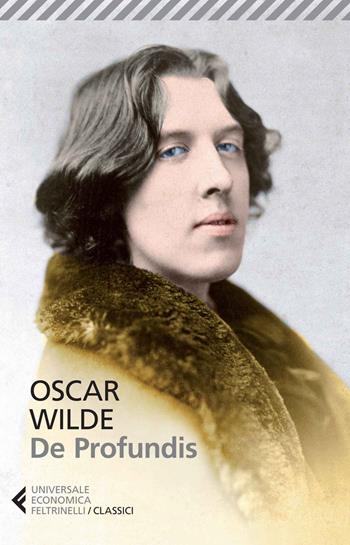 De profundis - Oscar Wilde - Libro Feltrinelli 2014, Universale economica. I classici | Libraccio.it