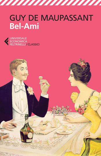 Bel-Ami - Guy de Maupassant - Libro Feltrinelli 2015, Universale economica. I classici | Libraccio.it